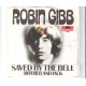 ROBIN GIBB - Saved by the bell      ***Aut - Press***